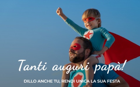 Festa del papà, invia le tue dediche