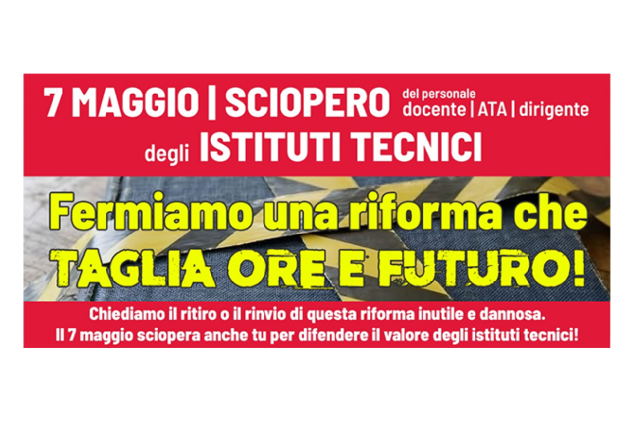 Il 7 maggio sciopero degli istituti tecnici: Flc Cgil chiede il ritiro della riforma